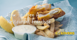 How to open a restaurant franchise